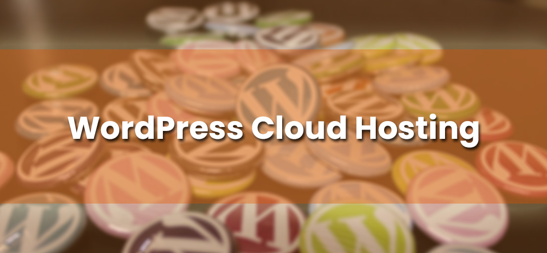 Best WordPress Cloud Hosting