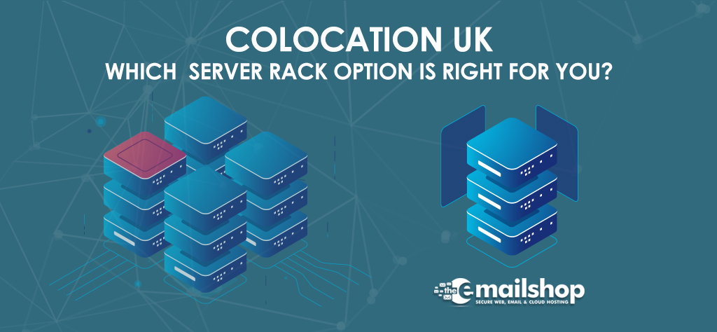 Colocation UK - Which Server Rack Option Is Right for You