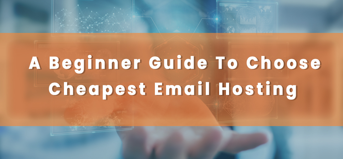 guide to choose cheap email hosting