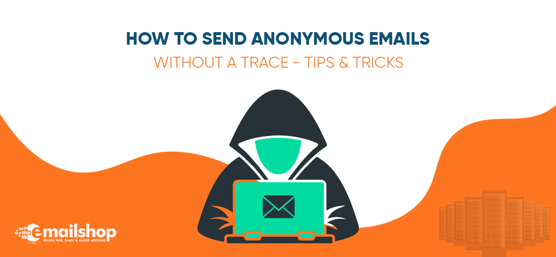 How to Send Anonymous Emails Without a Trace - Tips & Tricks