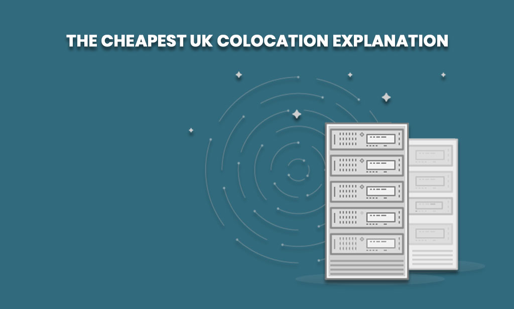 cheapest UK colocation