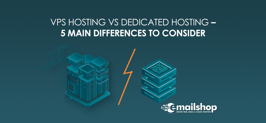 VPS Hosting Vs Dedicated Hosting