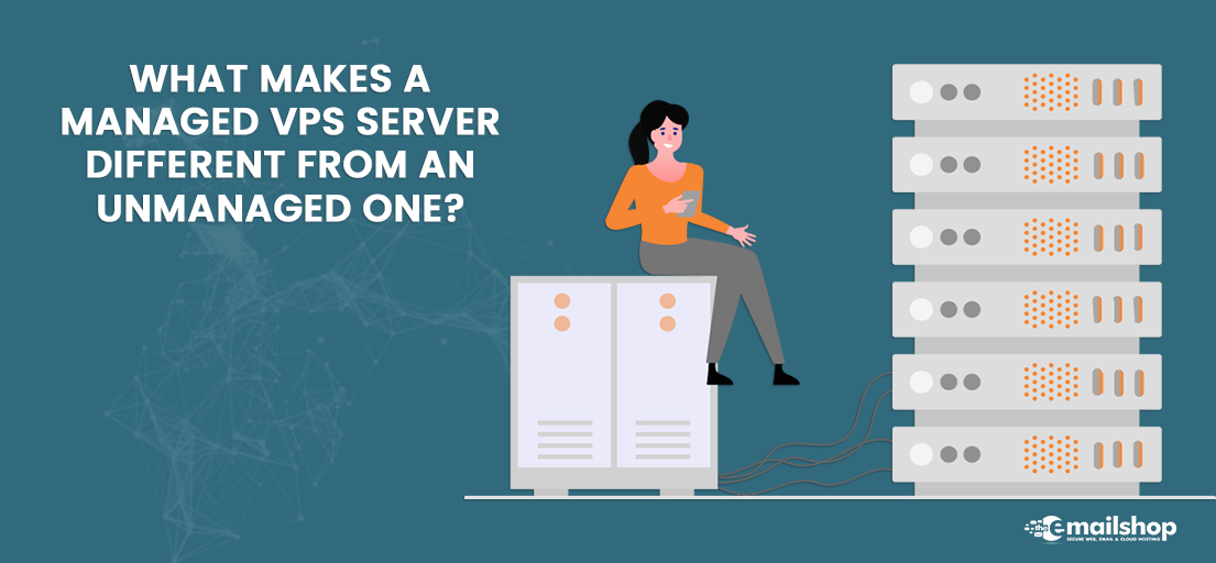 Managed VPS vs Unmanaged VPS Hosting