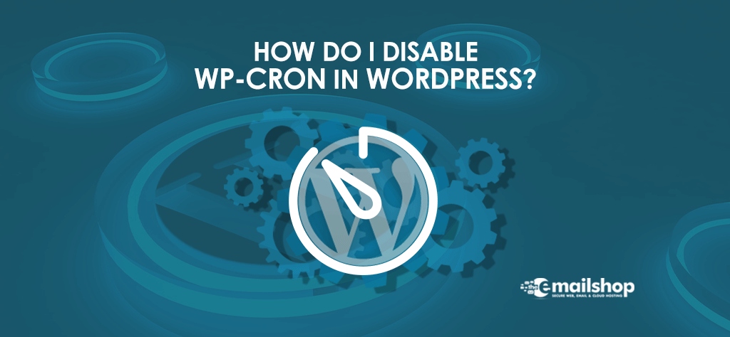 How Do I Disable WP-Cron In WordPress